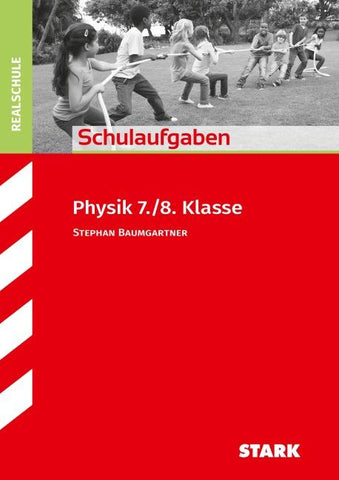 STARK Physik 7./8. Klasse - Schulaufgaben Realschule