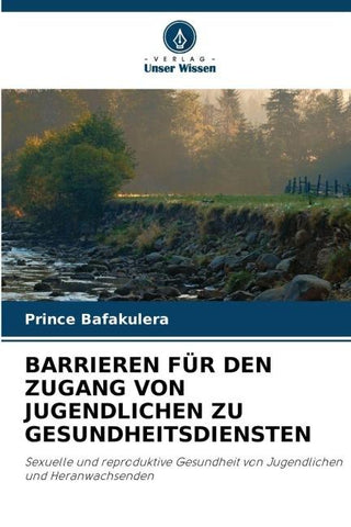 BARRIEREN FÜR DEN ZUGANG VON JUGENDLICHEN ZU GESUNDHEITSDIENSTEN