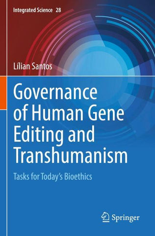 Governance of Human Gene Editing and Transhumanism