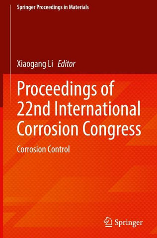 Proceedings of 22nd International Corrosion Congress