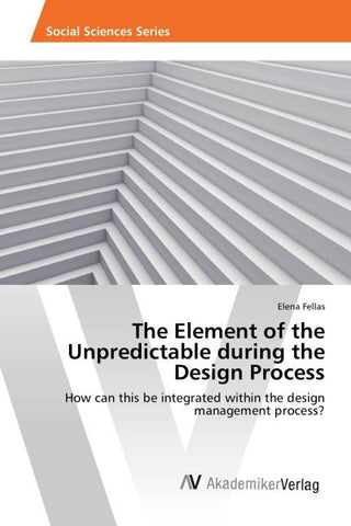 The Element of the Unpredictable during the Design Process