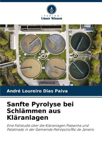 Sanfte Pyrolyse bei Schlämmen aus Kläranlagen
