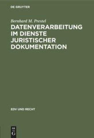 Datenverarbeitung im Dienste juristischer Dokumentation