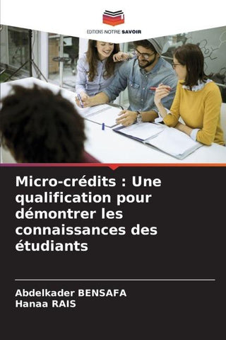 Micro-crédits : Une qualification pour démontrer les connaissances des étudiants