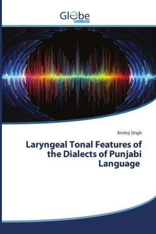 Laryngeal Tonal Features of the Dialects of Punjabi Language