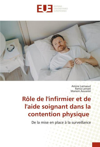 Rôle de l'infirmier et de l'aide soignant dans la contention physique