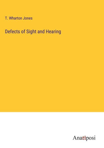 Defects of Sight and Hearing