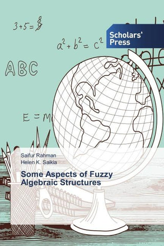 Some Aspects of Fuzzy Algebraic Structures