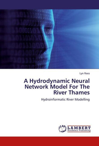 A Hydrodynamic Neural Network Model For The River Thames