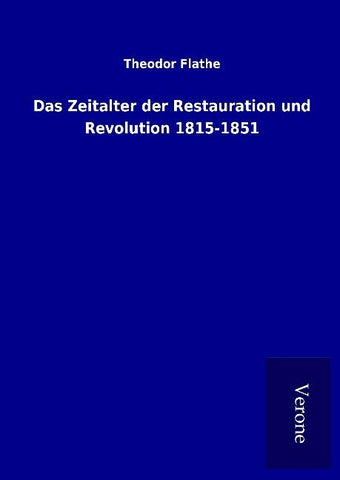 Das Zeitalter der Restauration und Revolution 1815-1851