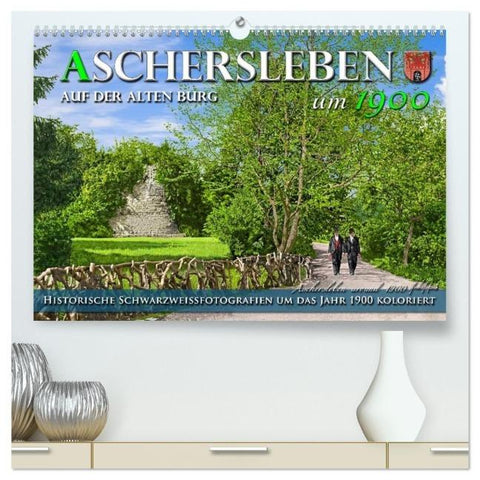 Aschersleben um 1900 – Auf der alten Burg - Kolorierte Schwarzweißfotos (hochwertiger Premium Wandkalender 2026 DIN A2 quer), Kunstdruck in Hochglanz