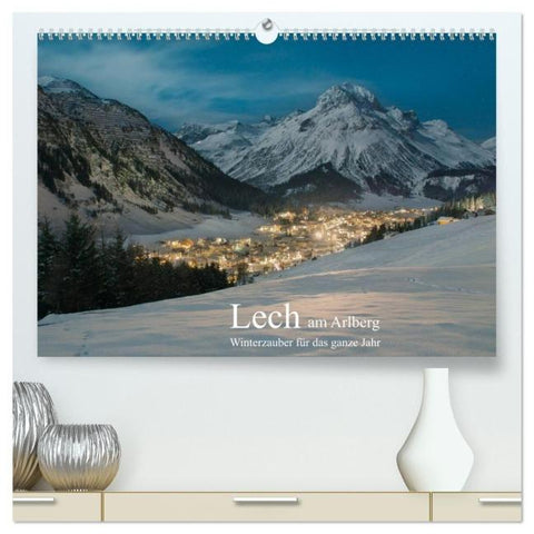 Lech am Arlberg - Winterzauber für das ganze Jahr (hochwertiger Premium Wandkalender 2026 DIN A2 quer), Kunstdruck in Hochglanz