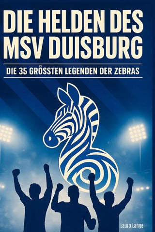 Die Helden des MSV Duisburg