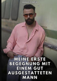 Meine erste Begegnung mit einem gut ausgestatteten Mann