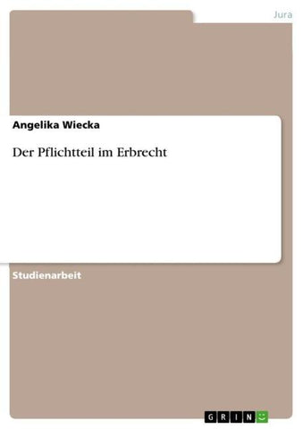 Der Pflichtteil im Erbrecht