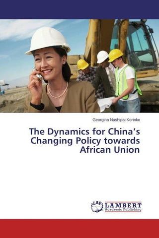 The Dynamics for China's Changing Policy towards African Union
