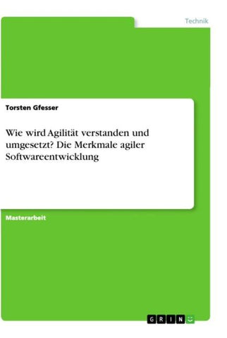 Wie wird Agilität verstanden und umgesetzt? Die Merkmale agiler Softwareentwicklung