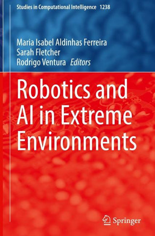 Robotics and AI in Extreme Environments