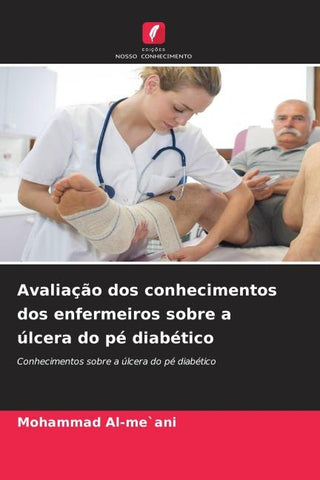 Avaliação dos conhecimentos dos enfermeiros sobre a úlcera do pé diabético