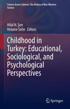 Childhood in Turkey: Educational, Sociological, and Psychological Perspectives