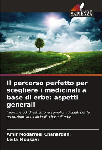 Il percorso perfetto per scegliere i medicinali a base di erbe: aspetti generali
