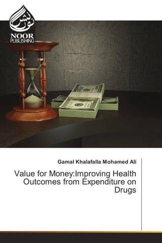 Value for Money:Improving Health Outcomes from Expenditure on Drugs