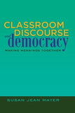 Classroom Discourse and Democracy