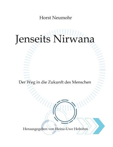 Jenseits Nirwana - Von außersinnlichen Erfahrungen und dem Zustand jenseits der Ich-Losigkeit