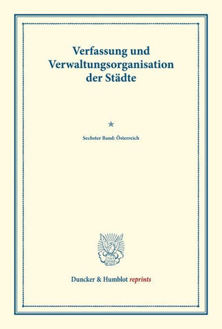 Verfassung und Verwaltungsorganisation der Städte.