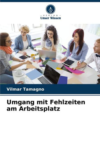 Umgang mit Fehlzeiten am Arbeitsplatz