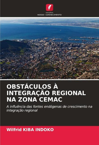 OBSTÁCULOS À INTEGRAÇÃO REGIONAL NA ZONA CEMAC