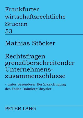 Rechtsfragen grenzüberschreitender Unternehmenszusammenschlüsse