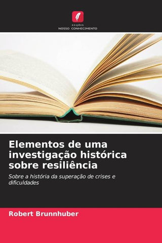 Elementos de uma investigação histórica sobre resiliência