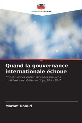 Quand la gouvernance internationale échoue