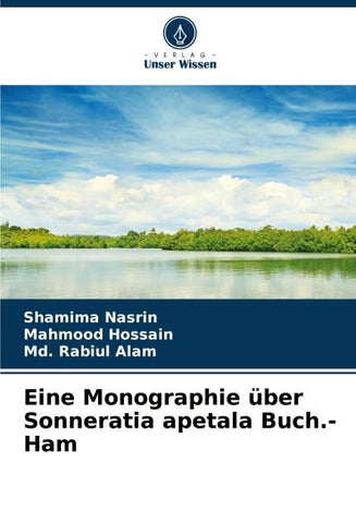 Eine Monographie über Sonneratia apetala Buch.- Ham