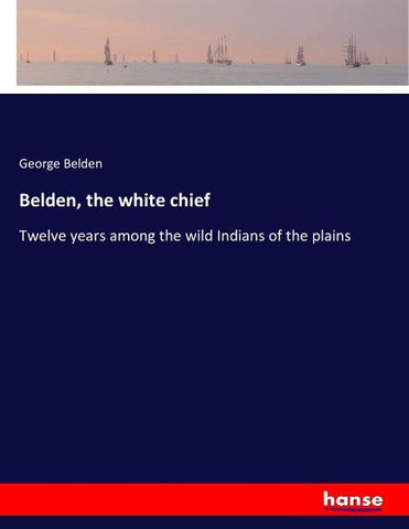 Belden, the white chief