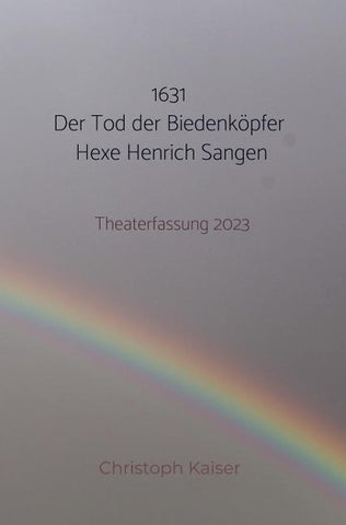 1631 Der Tod der Biedenköpfer Hexe Henrich Sangen