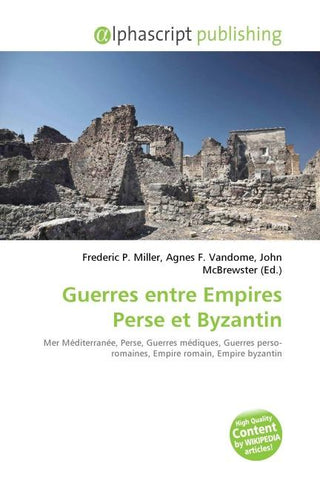 Guerres entre Empires Perse et Byzantin