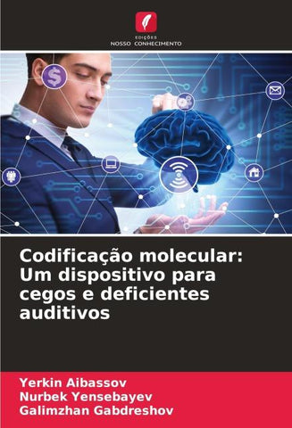 Codificação molecular: Um dispositivo para cegos e deficientes auditivos