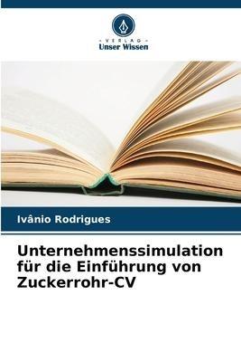 Unternehmenssimulation für die Einführung von Zuckerrohr-CV