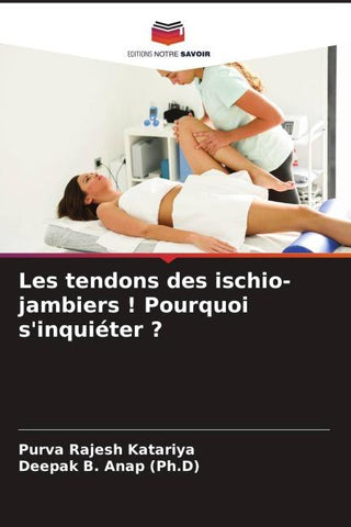 Les tendons des ischio-jambiers ! Pourquoi s'inquiéter ?