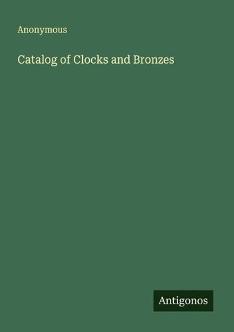 Catalog of Clocks and Bronzes