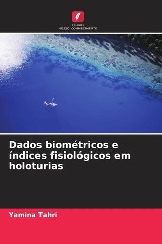 Dados biométricos e índices fisiológicos em holoturias