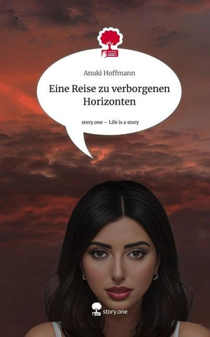Eine Reise zu verborgenen Horizonten. Life is a Story - story.one