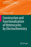 Construction and Functionalization of Heterocycles by Electrochemistry