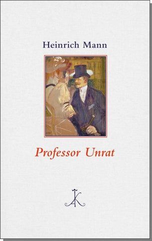 Professor Unrat oder Das Ende eines Tyrannen