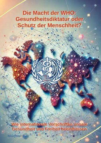 Die Macht der WHO: Gesundheitsdiktatur oder Schutz der Menschheit?