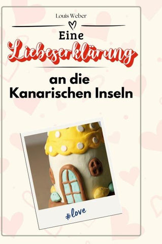 Eine Liebeserklärung an die Kanarischen Inseln