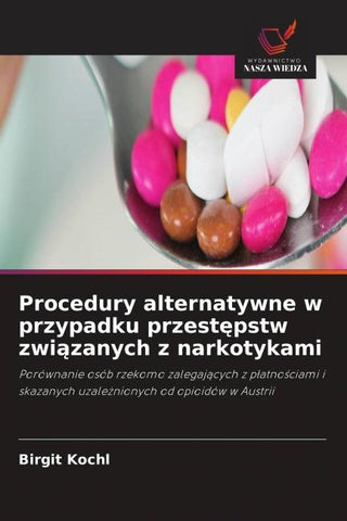 Procedury alternatywne w przypadku przest¿pstw zwi¿zanych z narkotykami