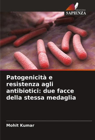 Patogenicità e resistenza agli antibiotici: due facce della stessa medaglia